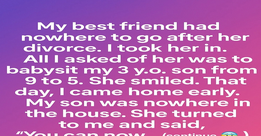 I Came Home Early and My Son Was Missing