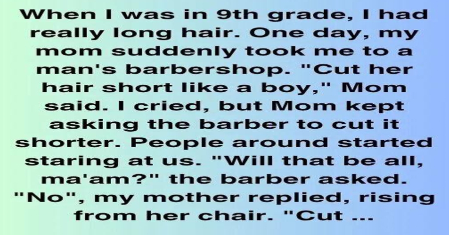 I Was Forced to Cut My Hair Short in 9th Grade