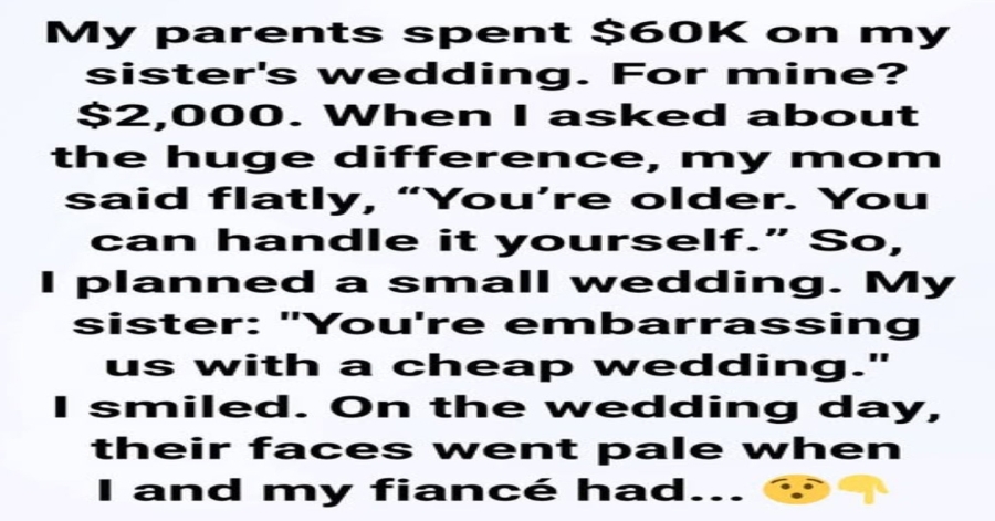 They Gave My Sister a $60K Wedding and Me $2K